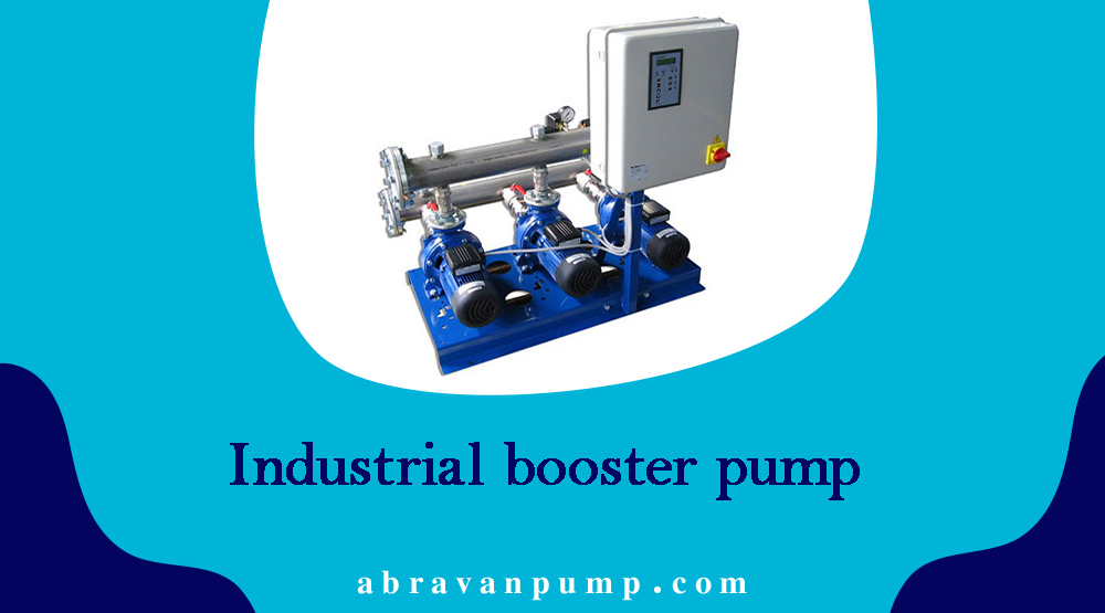 What is an industrial booster pump? Getting to know its types